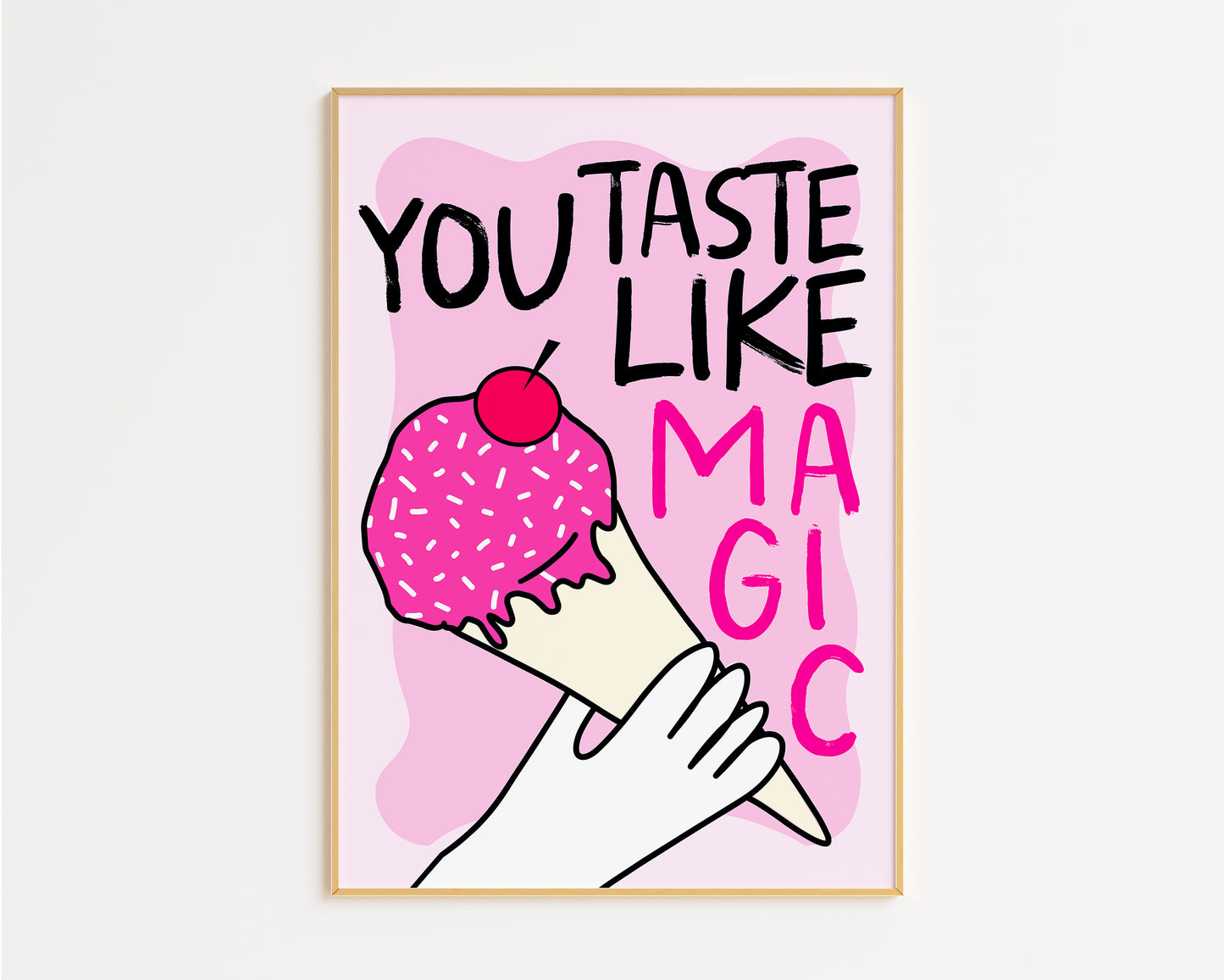 You Taste Like Magic Print