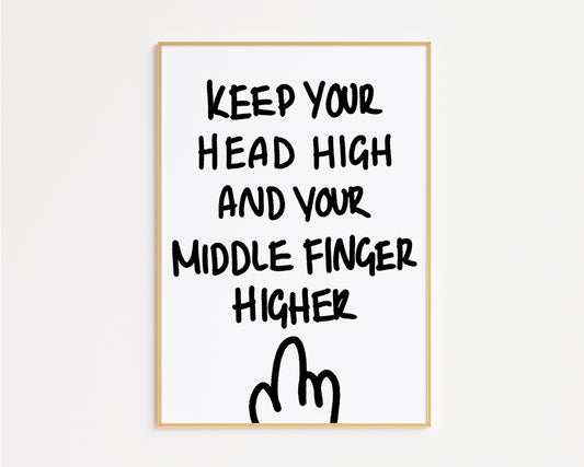 Keep Your Head High Print
