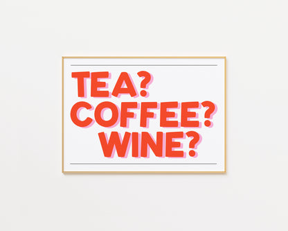 Tea, Coffee, Wine Print