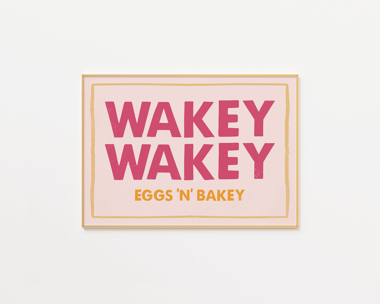 Wakey Wakey Eggs N Bakey Print - in Pink