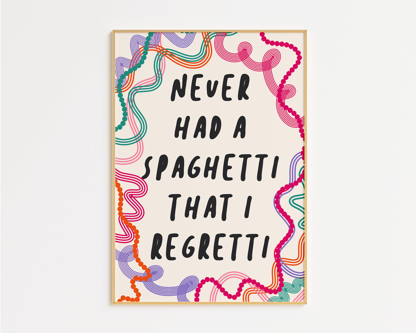 Never Had a Spaghetti That I Regretti Print - in Pink