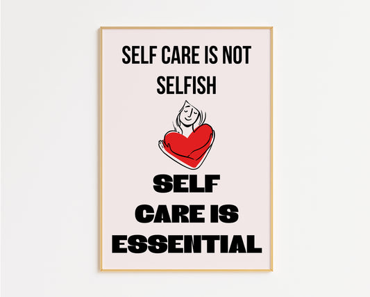 Self Care Is Essential Print