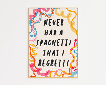 Never Had a Spaghetti That I Regretti Print - in Yellow