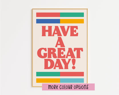 Have a Great Day Print