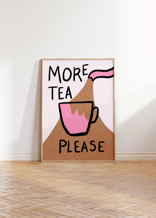 More Tea Please Print