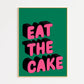 Eat The Cake Print