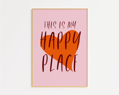 This Is My Happy Place Print