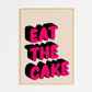 Eat The Cake Print