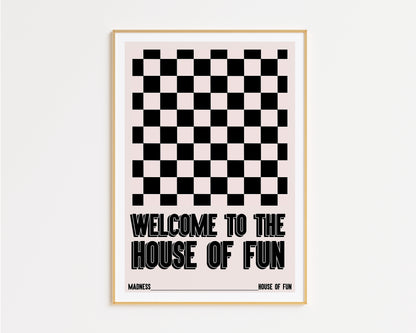 Welcome To The House Of Fun Print