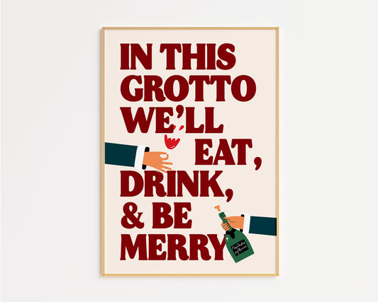 Eat, Drink and Be Merry Grotto Kitchen Print