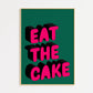 Eat The Cake Print