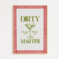 Dirty Martini Cocktail Print