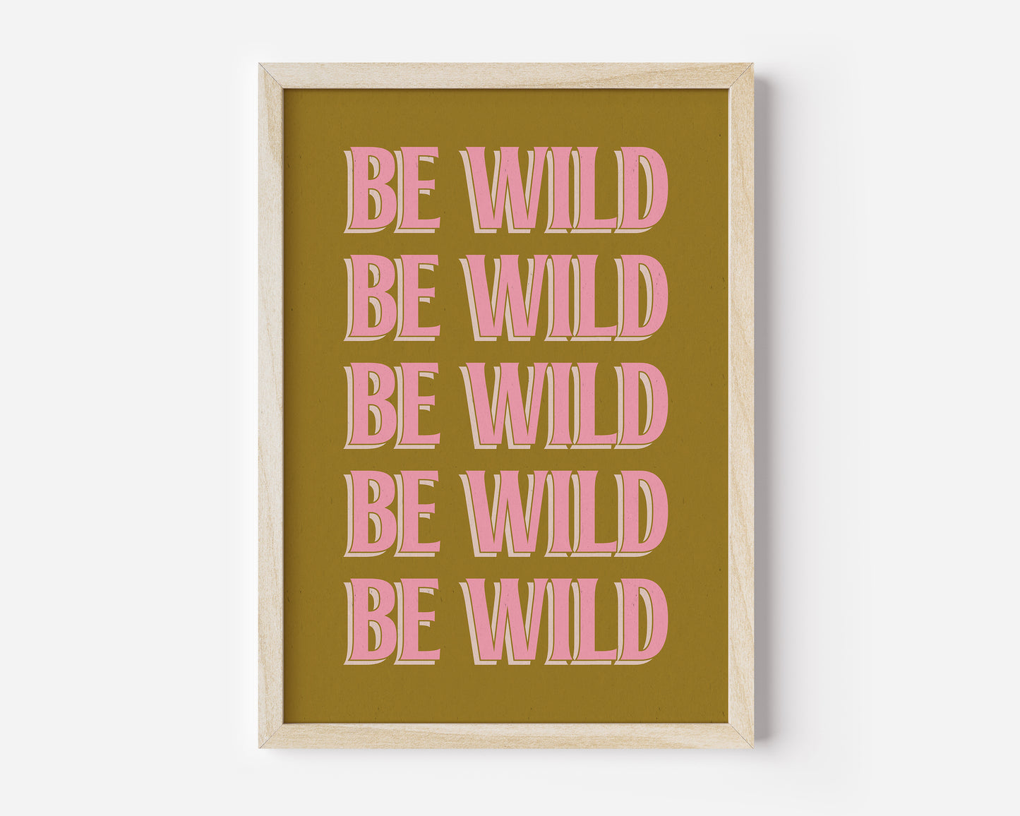 Be Wild Print