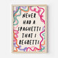 Never Had a Spaghetti That I Regretti Print - in Pink