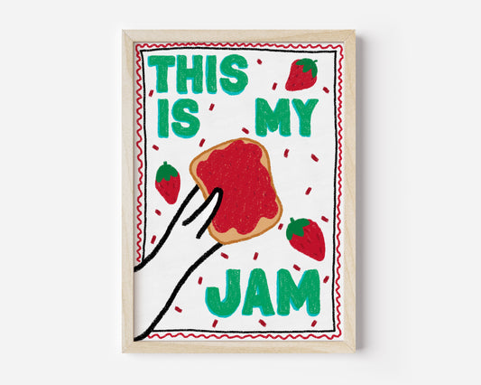 This Is My Jam Print