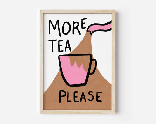 More Tea Please Print