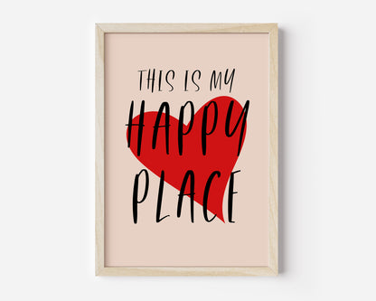 This Is My Happy Place Print