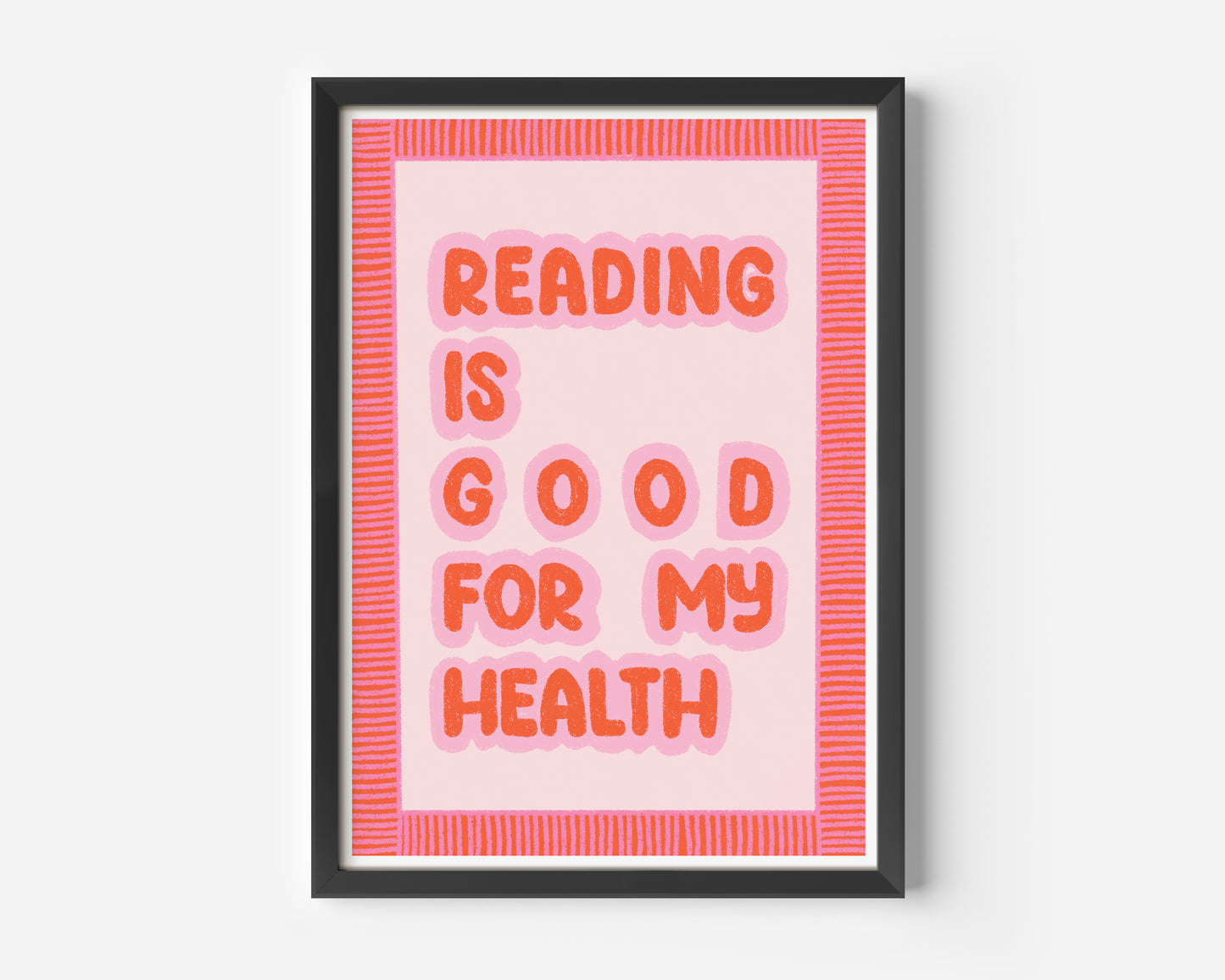 Reading Is Good For My Health Hand Drawn Book Print