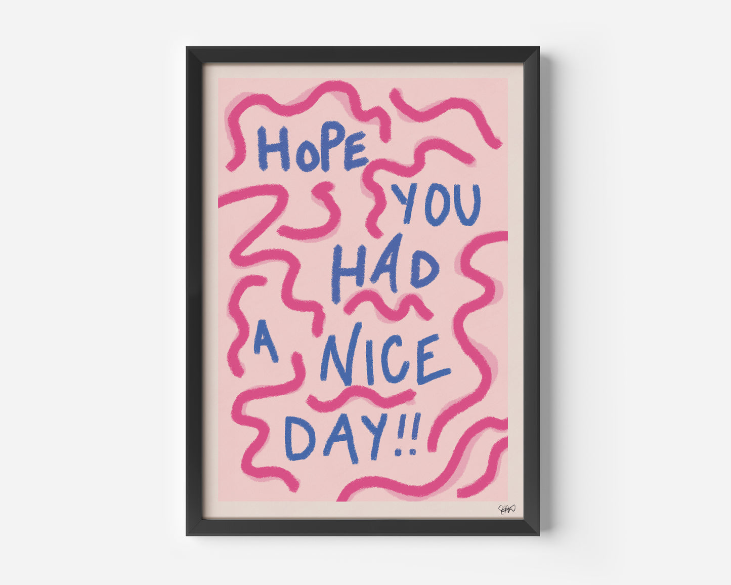 Hope You Had a Nice Day Hand Drawn Print