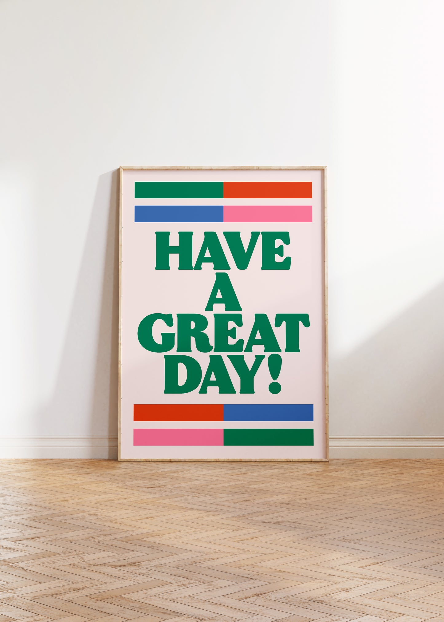 Have a Great Day Print