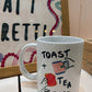 Toast and Tea Please Mug