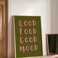 Good Food Good Mood Print