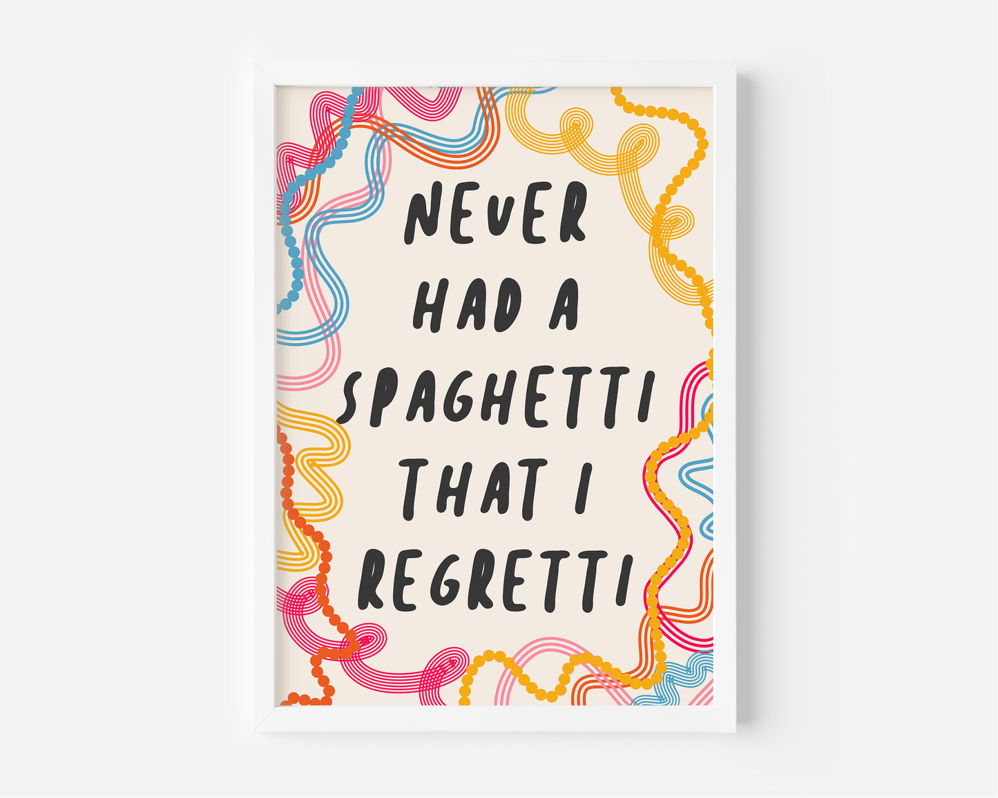 Never Had a Spaghetti That I Regretti Print - in Yellow