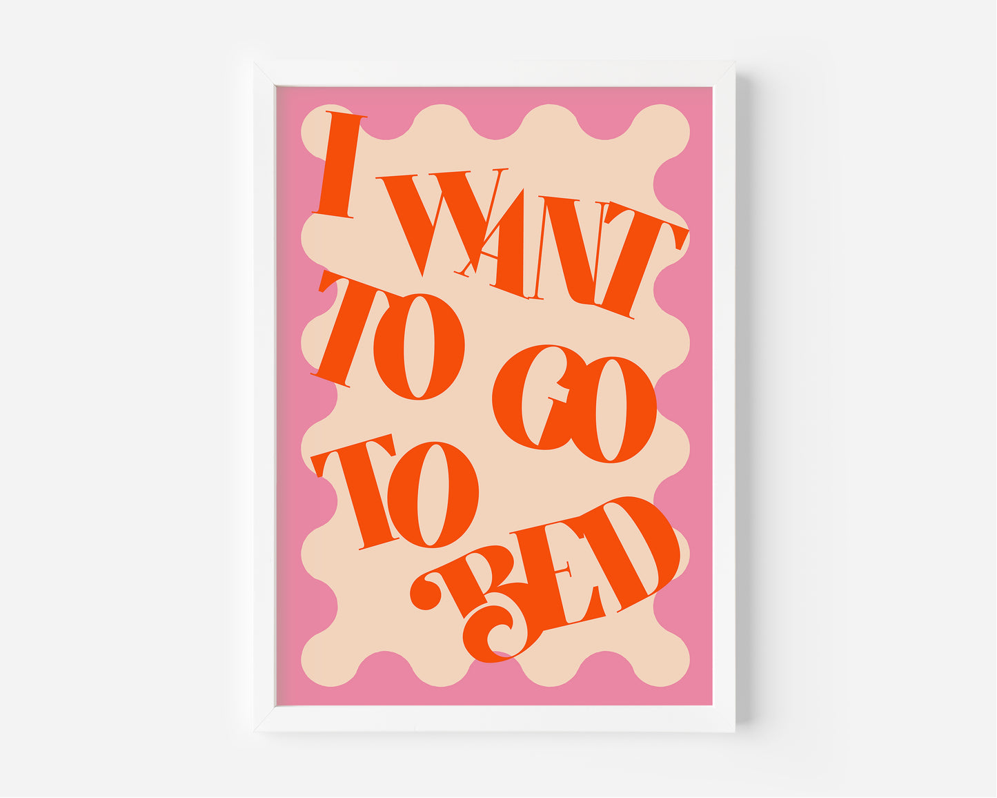 I Want To Go To Bed Print - in Pink