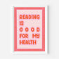 Reading Is Good For My Health Hand Drawn Book Print