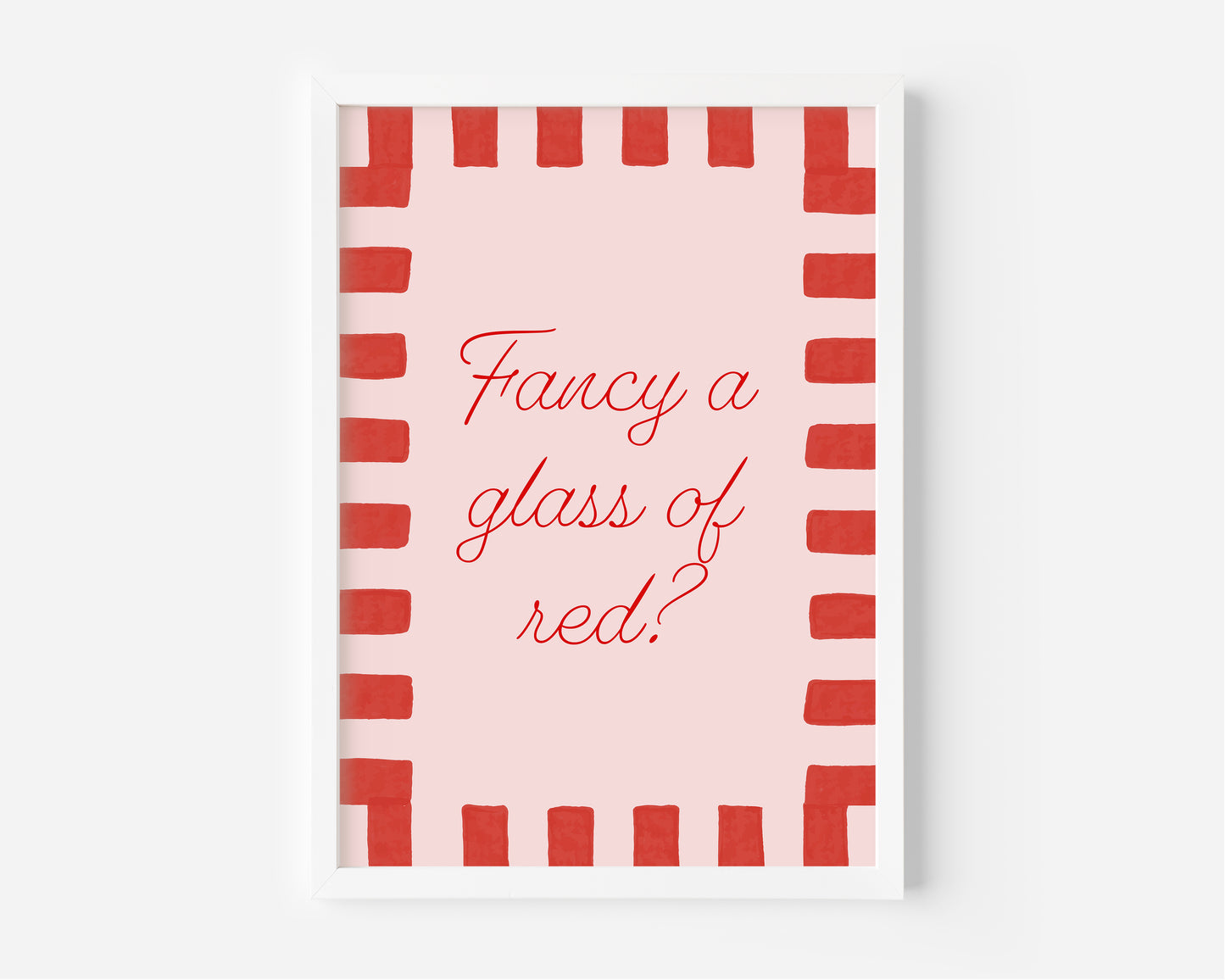 Fancy A Glass Of Red? Print