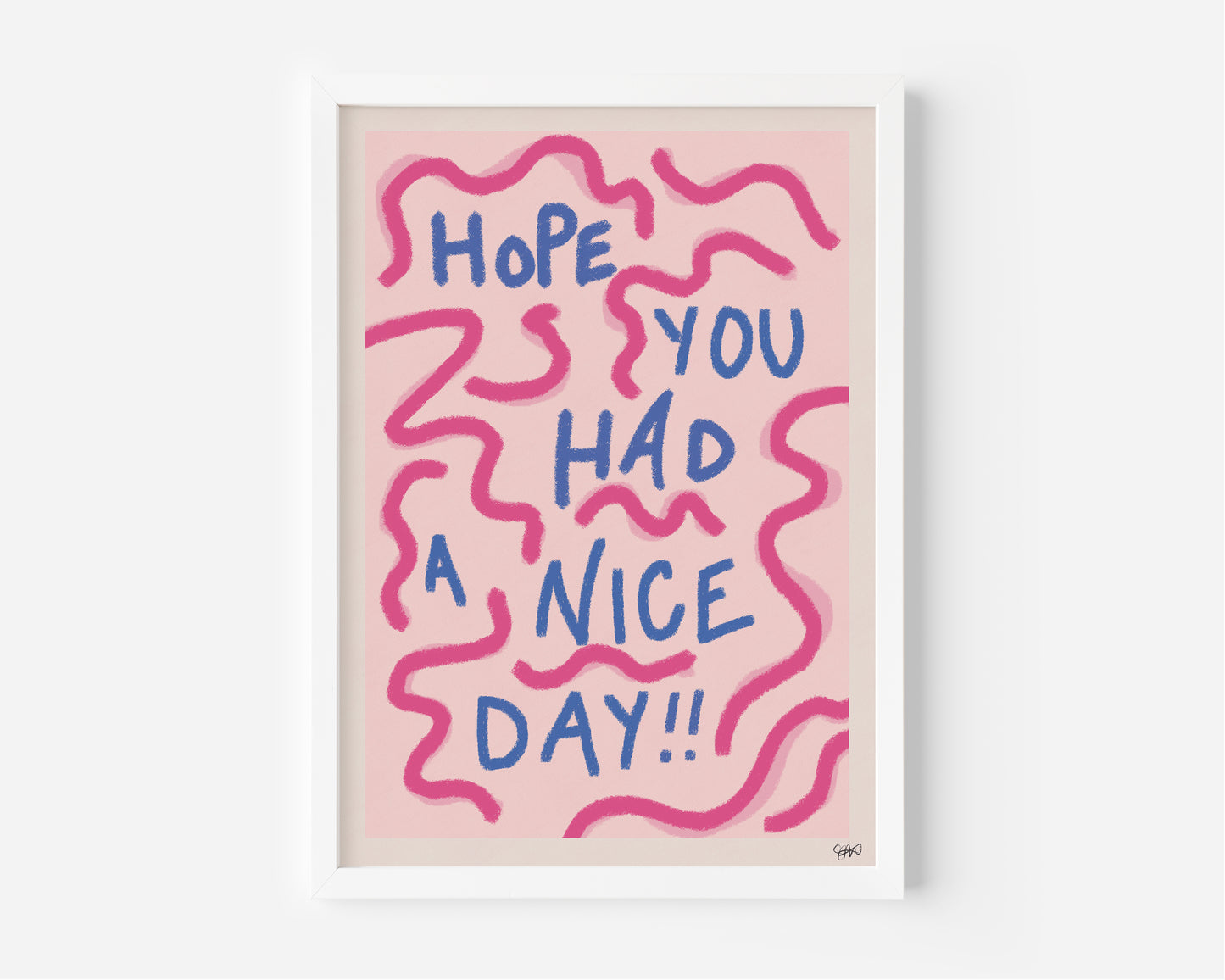 Hope You Had a Nice Day Hand Drawn Print