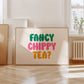 Fancy Chippy Tea Kitchen Print