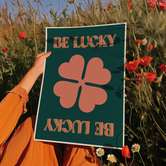 Be Lucky Print