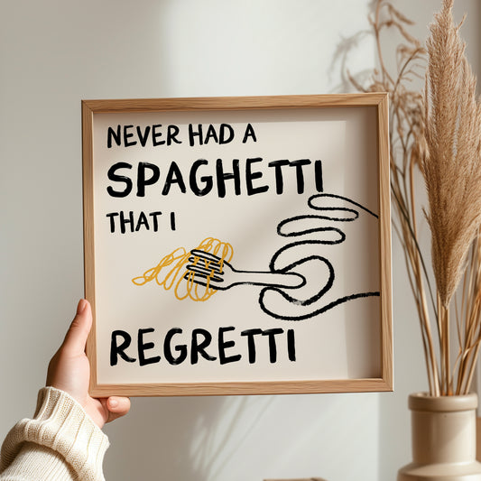 Never Had a Spaghetti That I Regretti Print Square