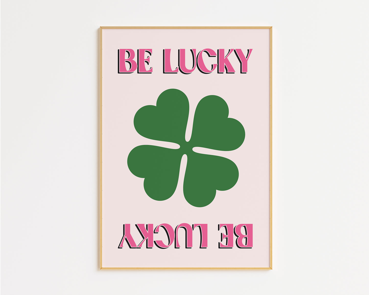 Be Lucky Print