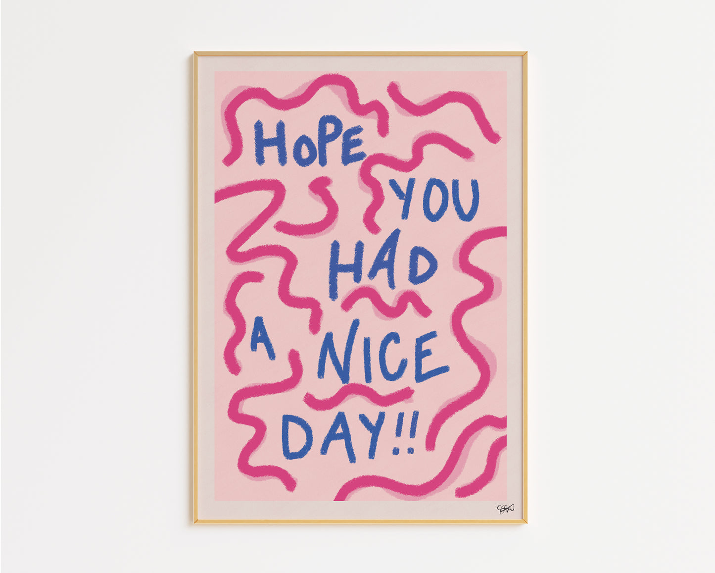 Hope You Had a Nice Day Hand Drawn Print