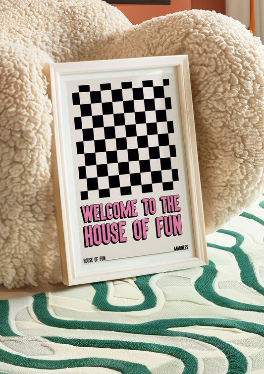 Welcome To The House Of Fun Print