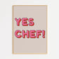 Yes Chef Print - in Pink